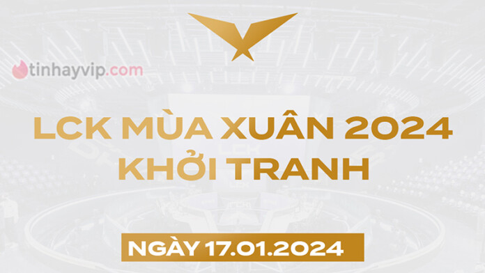 Lịch thi đấu LCK Mùa Xuân 2024 mới nhất hôm nay