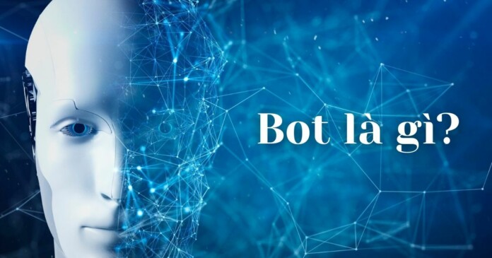 bot-la-gi-7 Bot là gì