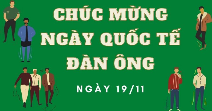 ngay-quoc-te-dan-ong-la-ngay-nao Ngày Quốc tế Đàn ông là ngày nào? Ngày Quốc tế Đàn ông là ngày 19/11