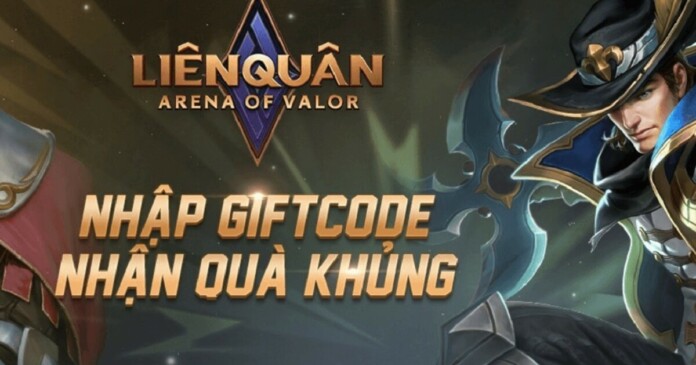 Tổng hợp Giftcode Liên Quân Mobile 2021 Tổng hợp Giftcode Liên Quân Mobile cập nhật mới nhất
