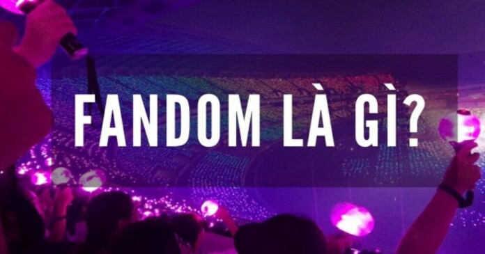 fandom-la-gi-0 Fandom là gì? Tổng hợp danh sách các Fandom nổi tiếng