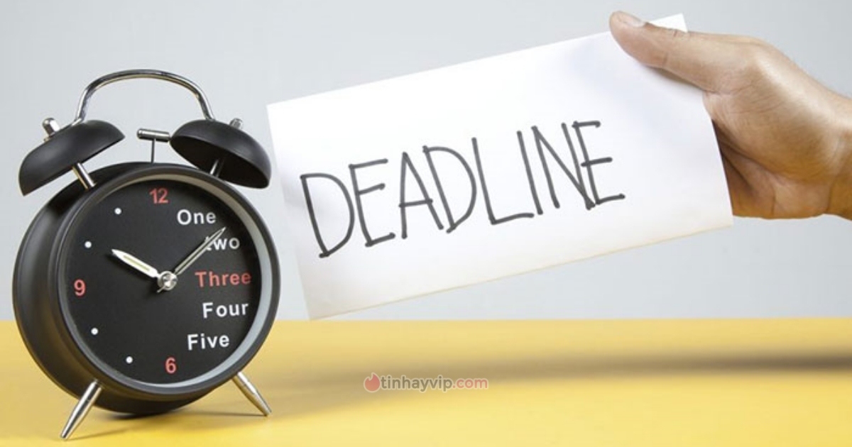Deadline là gì? 5 cách giúp bạn vượt qua deadline dễ dàng