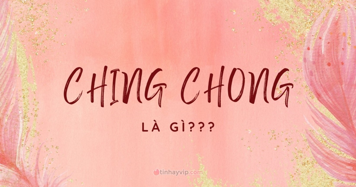 Ching chong là gì? Nguồn gốc và ý nghĩa đúng của từ này