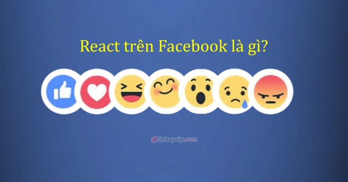 React trên Facebook là gì? Cách thả react đơn giản