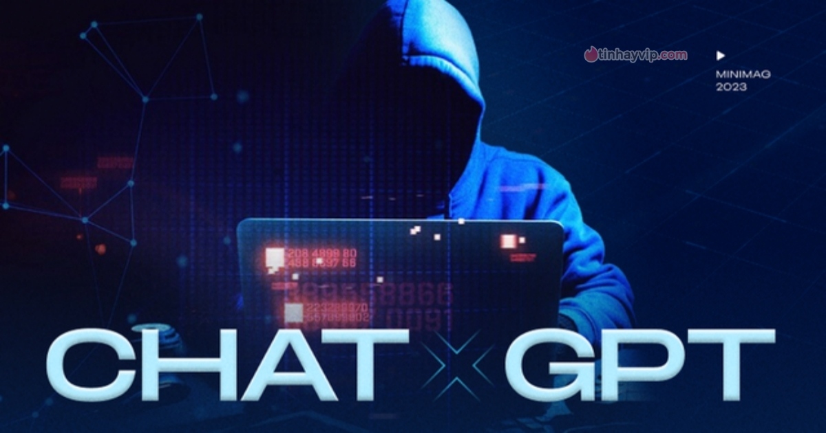 Hacker đang sử dụng ChatGPT 