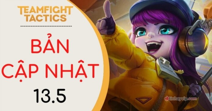 dtcl-01 ĐTCL: Chi tiết bản cập nhật 13.5 chính thức
