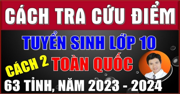 tra-cuu-diem-thi-lop-10-00 Tra cứu điểm thi tuyển sinh lớp 10 năm học 2023 - 2024