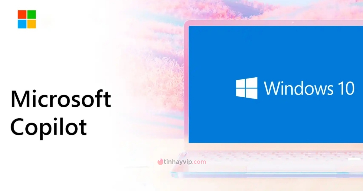 Microsoft Copilot AI sẽ sớm được cài đặt trên Windows 10