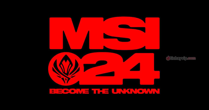 lich-thi-dau-msi-2024-moi-nhat-hom-nay-00 Lịch thi đấu MSI 2024 mới nhất hôm nay