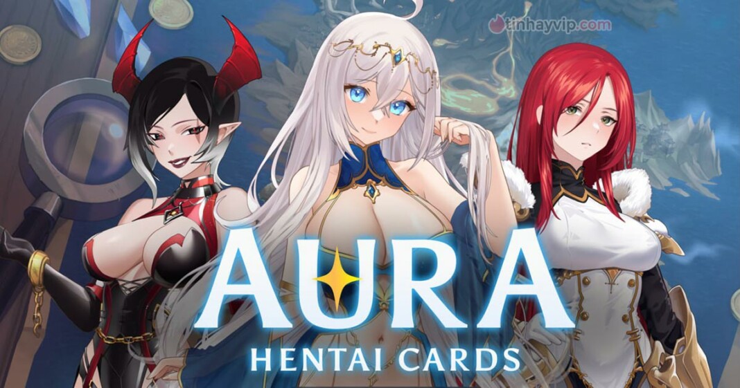 Game 18+ Việt Hóa Aura: Hentai Cards - Chơi bài dâm dục