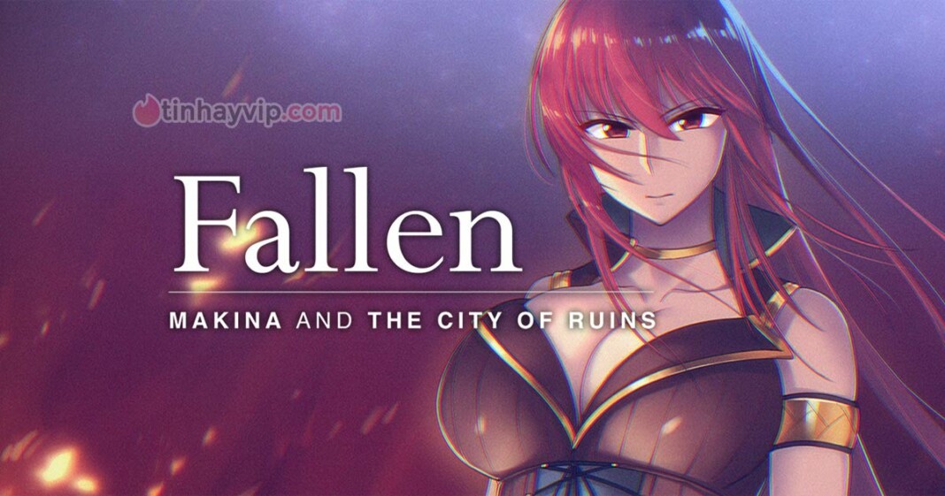 Game 18+ Việt Hóa Fallen-Makina and the City of Ruins