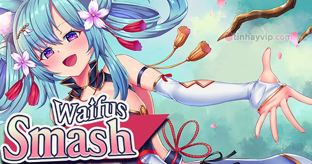 Game 18+ Việt Hóa Waifus Smash - Cú dập của các em Waifu