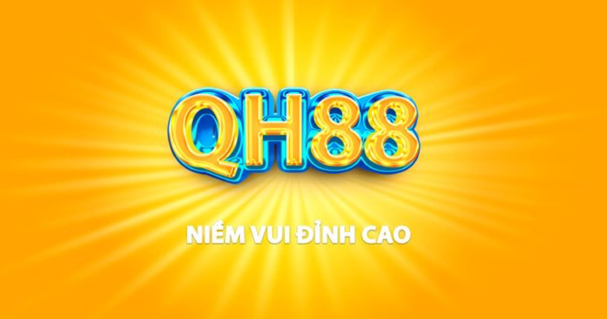 QH88 - nhà cái đang vô cùng hot tại thị trường Việt Nam