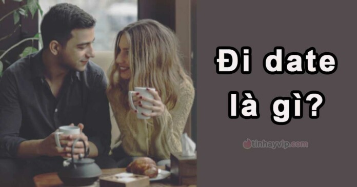 di-date-la-gi-nen-di-dau-mac-gi-share-bill-nhu-nao-0 Đi date là gì? Đi đâu? Mặc gì? Share bill như nào?