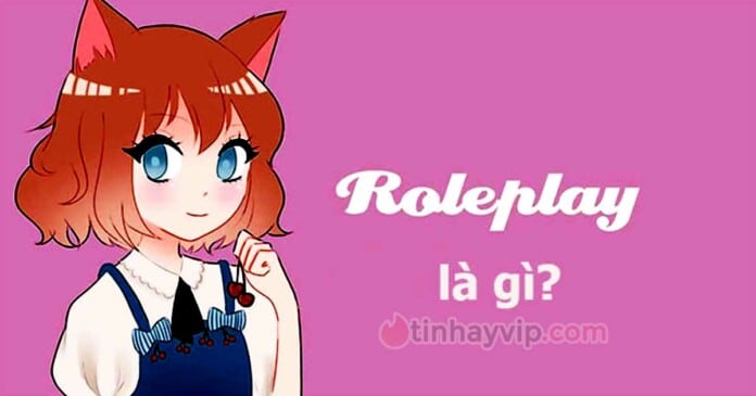 roleplay-la-gi-roleplay-va-cosplay-khac-nhu-the-nao-0 Roleplay là gì? Roleplay và cosplay khác nhau như thế nào?