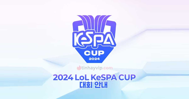 KeSPA Cup 2024: Lịch thi đấu và kết quả mới nhất