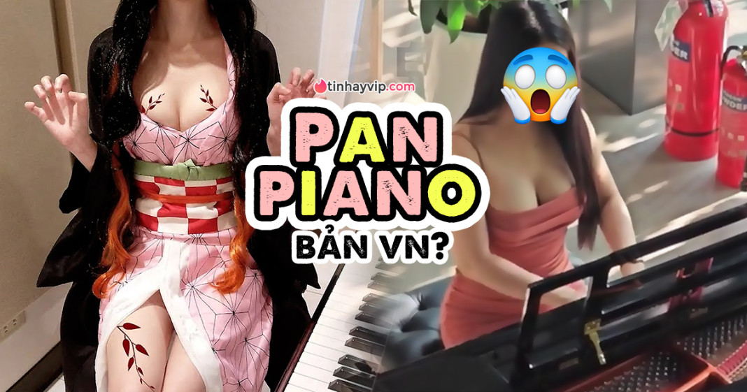 Lướt Tiktok quá 180 phút, tìm thấy Pan Piano 