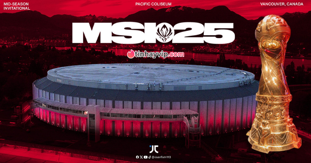 MSI 2025: Siêu Giải Đấu LMHT Sẽ Bùng Nổ Tại Canada!