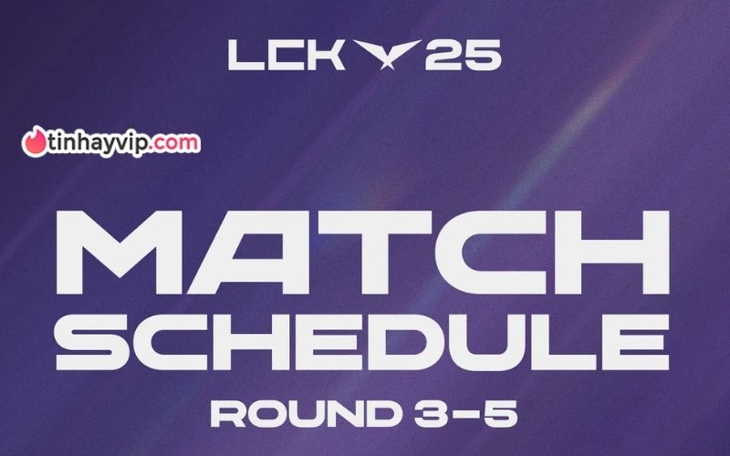 LCK 2025 vòng 3-5