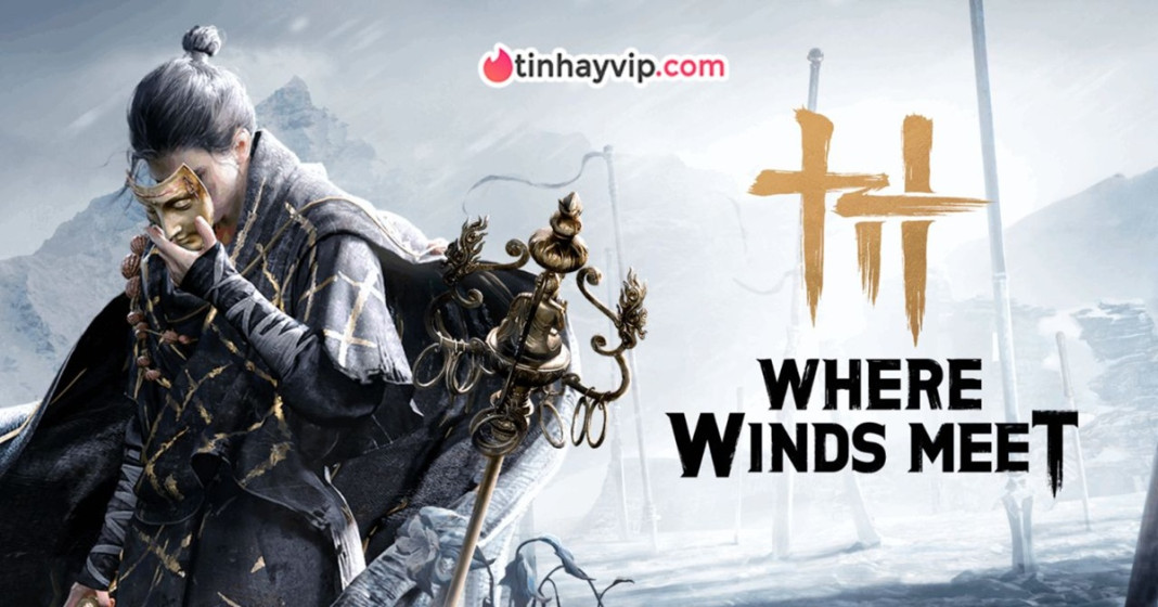 Review: Where Winds Meet – Nồi lẩu thập cẩm võ hiệp: Vừa 