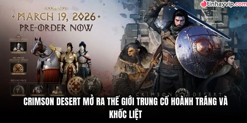 Crimson Desert mở ra thế giới trung cổ hoành tráng và khốc liệt