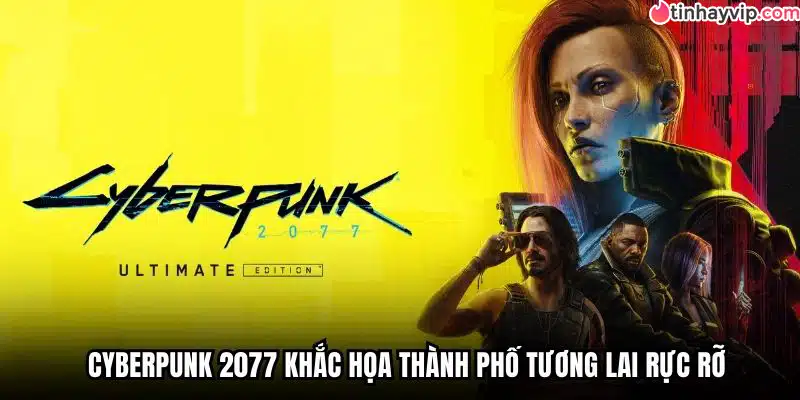 Cyberpunk 2077 khắc họa thành phố tương lai rực rỡ