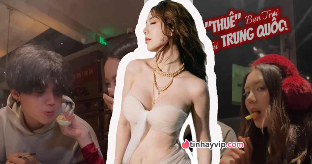 Hanee Hồng Hạnh khoe trải nghiệm thuê bạn trai Trung Quốc