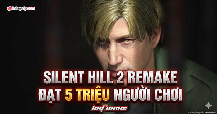 silent-hill-2-chinh-thuc-dat-5-trieu-nguoi-choi
