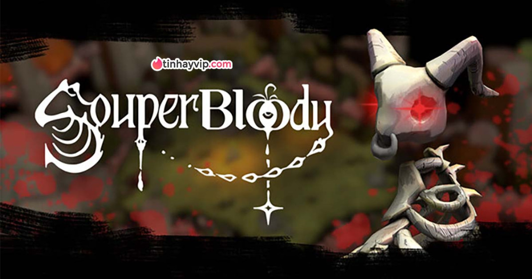 Souper Bloody: Món súp ác quỷ vừa ra mắt trên Steam