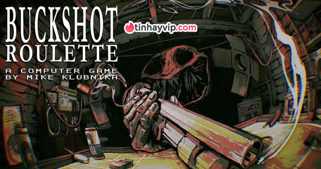 Buckshot Roulette: Trải nghiệm đỉnh cao sinh tử trong trò chơi xác suất đầy kịch tính