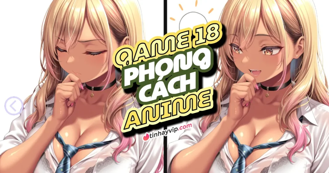 Top Game 18 phong cách anime đáng chú ý