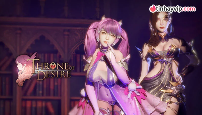 Tất tần tật về Throne of Desire