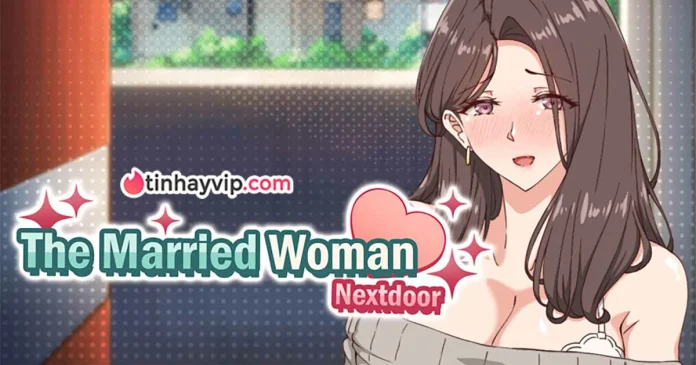 the-married-woman-nextdoor-dem-man-nong-cung-co-hang-xom (1) The Married Woman Nextdoor: Đêm mặn nồng với cô hàng xóm